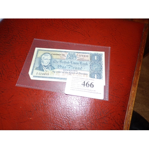 466 - BRITISH LINEN BANK £1 NOTE (SCARCE)