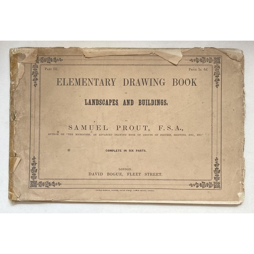 89 - A BOOK LOT: ‘ELEMENTARY DRAWING BOOK LANDSCAPES AND BUILDINGS, PART III’ by Samuel Prout F.S.A., aut... 