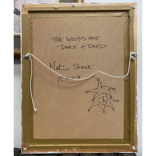 111 - MARTIN STONE, (IRISH, 20TH CENTURY), THE WOODS ARE DARK & DEEP, signed, dated & inscribed with title... 