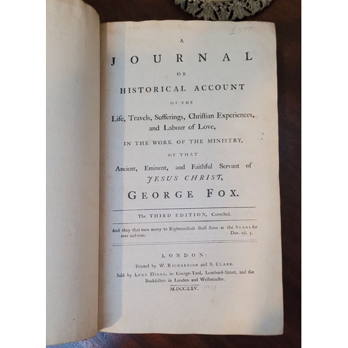 53 - GEORGE FOX, A JOURNAL OR HISTORICAL ACCOUNT OF THE LIFE, TRAVELS, SUFFERINGS, CHRISTIAN EXPERIENCES ... 