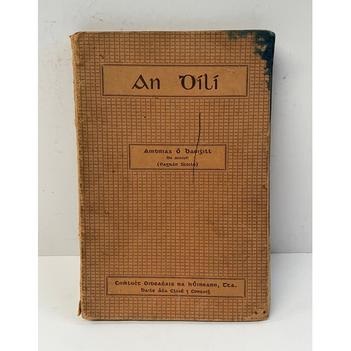 171 - TWO VINTAGE IRISH BOOKS (i) An Dili, by Aindrias O Baoighill, school edition. Soft cover, written no... 