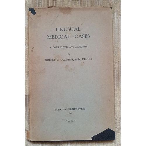 214 - A BOOK LOT OF CORK/MEDICAL INTEREST: ‘Unusual Medical Cases’, A Cork Physicians Memories. Robert C. ... 