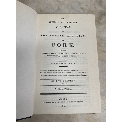 56 - A TWO VOLUME BOOK LOT OF CORK INTEREST: ‘The Ancient and Present State of the County and City of Cor... 