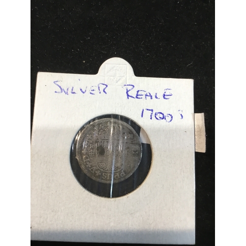 306 - Approx 1700 era Silver Reale coin