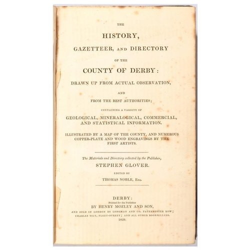 15 - GLOVER, STEPHEN - THE HISTORY, GAZETTEER, AND DIRECTORY OF THE COUNTY OF DERBY drawn up from actual ... 