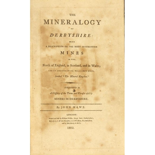 28 - MAWE, JOHN - THE MINERALOGY OF DERBYSHIRE with a description of the most interesting mines in the No... 