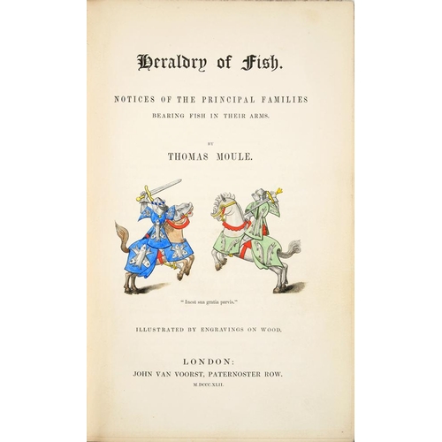 84 - MOULE, THOMASHERALDRY OF FISH. NOTICES OF THE PRINCIPAL FAMILIES BEARING FISH IN THEIR ARMSLondon, J... 