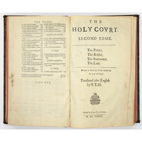 463 - [CAUSSIN (NICHOLAS)] - THE HOLY COURT TRANSLATED INTO ENGLISH BY S[I]R T.H., TWO VOLS IN ONE, BOUND ... 