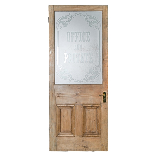 1367 - A pine door, the frosted glass light inscribed OFFICE and PRIVATE, 200 x 80cm