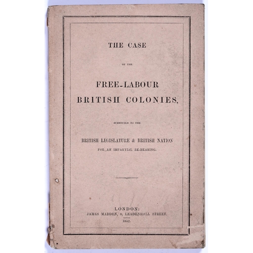 764 - British Empire, Slavery and Imperialism in the West Indies. Anon, The Case of the Free-Labour Britis... 