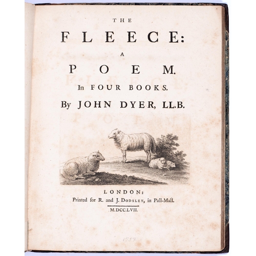 788 - Dyer (John, LL.B.), The Fleece: A Poem. In Four Books, first edition, London: Printed for R. and J. ... 