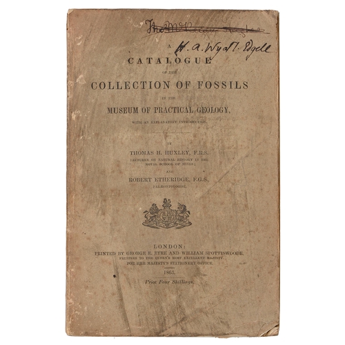 169 - Natural History & Evolution. Huxley (Thomas H.) & Etheridge (Robert), A Catalogue of the Col... 