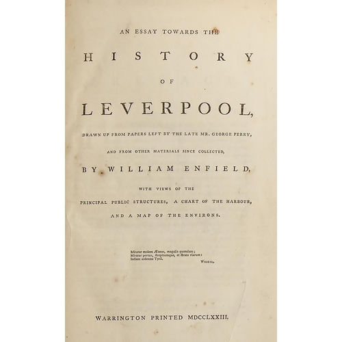 191 - Liverpool. Enfield (William), An Essay Towards the History of Liverpool [...], first edition, Warrin... 