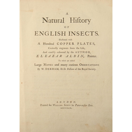 235 - Natural History, Entomology. Albin (Eleazar) & Derham (William, FRS), A Natural History of Engli... 