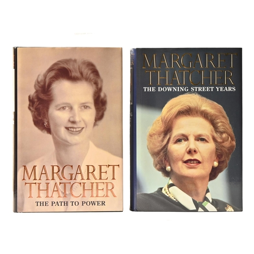 254 - Politics. Thatcher (Margaret), The Downing Street Years, signed by the author, [&] The Path to P... 