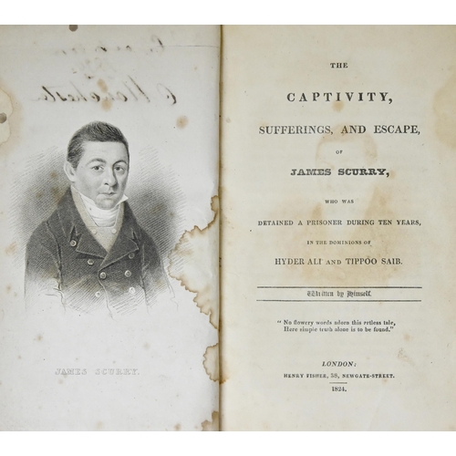 158 - India. Scurry (James), The Captivity, Sufferings, and Escape, of James Scurry, Who Was Detained a Pr... 