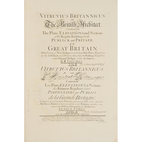 17 - Architecture. Campbell (Colen, Architect), Vitruvius Britannicus, or The British Architect, Containi... 