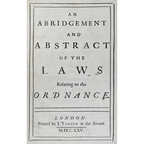 187 - Military. Gunpowder: An Abridgment and Abstract of the Laws Relating to the Ordnance, first edition,... 