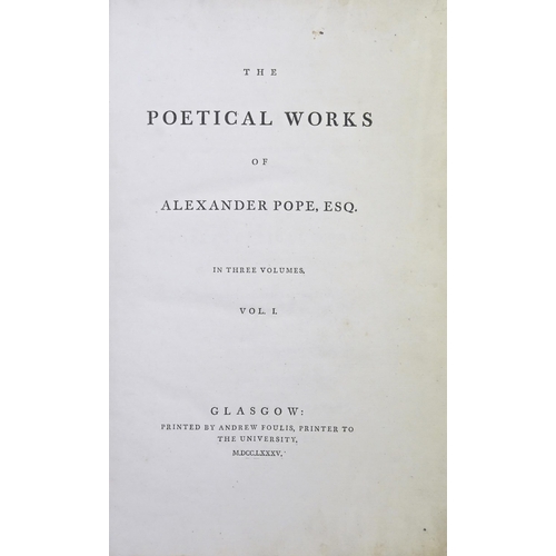 221 - Pope (Alexander), The Poetical Works, three-volume set, Glasgow: Printed by Andrew Foulis, Printer t... 