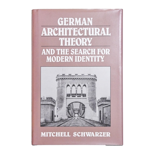 24 - Architecture. Schwarzer (Mitchell), German Architectural Theory and the Search for Modern Identity, ... 