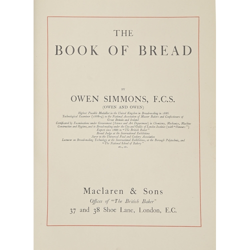 272 - Cookery. Simmons (Owen), The Book of Bread, first edition, one of 350 Edition de luxe copies, London... 