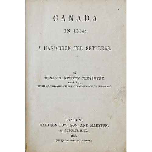 729 - Canada. Chesshyre (Henry T., Late R.N.), Canada in 1864: A Hand-Book for Settlers, first edition, Lo... 