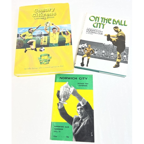 1406 - 3 Norwich City FC books. Canary Citizens Centenary Edition from Jarrold Publishing 2002; On The Ball... 