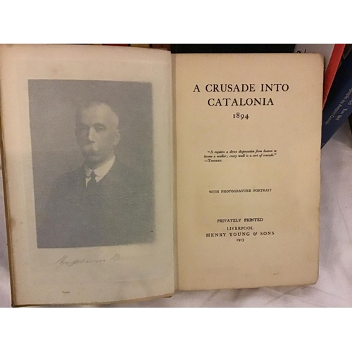 137 - A BOX OF SPANISH INTEREST BOOKS TO INCLUDE - A CRUSADE INTO CATALONIA 1894 AND HANDBOOK FOR SPAIN 18... 