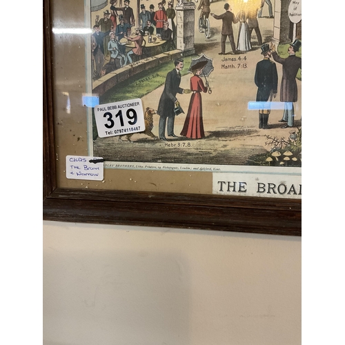 319 - FRAMED PICTURE
THE BROAD AND NARROW WAY
20 X 22