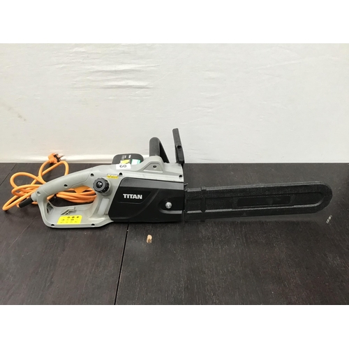 60 - ELECTRIC TITAN CHAINSAW IN WORKING ORDER