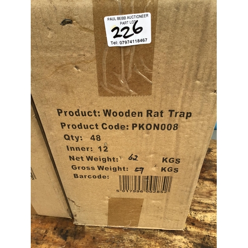 226 - 6 BOXES OF WOODEN RAT TRAPS  (48 IN EACH BOX)