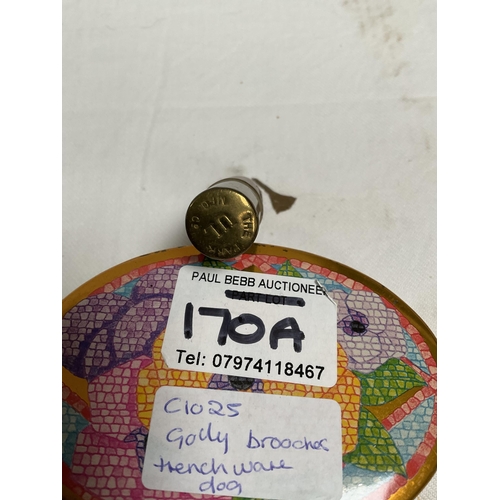 170A - QTY OF GOLLY BROOCHES AND TRENCH ART LIGHTER