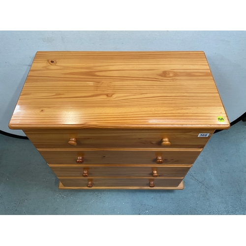 366 - MODERN PINE 4 DRAWER BEDROOM CHEST H31”W32”D17”