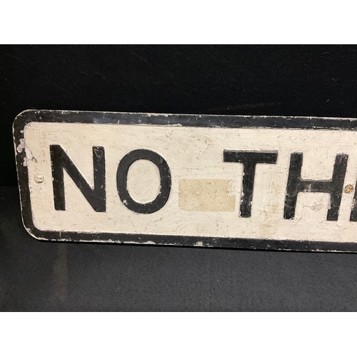 162 - VINTAGE 'NO THROUGH ROAD' METAL SIGN LENGTH 42.5