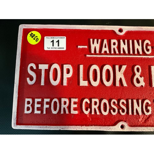 11 - REPRODUCTION CAST IRON SIGN STOP LOOK AND LISTEN 14