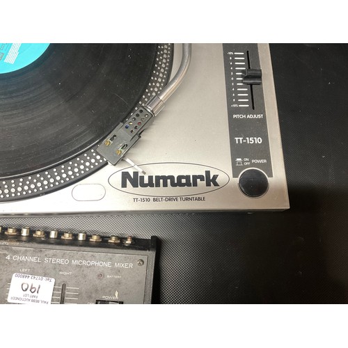 190 - 2 NUMARK RECORD DECKS,REALISTIC 4 CHANNEL MICROPHONE MIXER AND NUMARK PREAMP MIXER