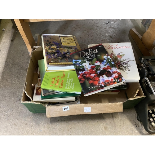 245 - Box of cookery books, flower arranging books etc