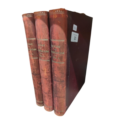 23 - 3 VOLUMES HISTORY OF PROTESTANTISM BOOKS