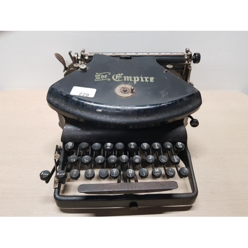 229 - THE EMPIRE ANTIQUE TYPEWRITER