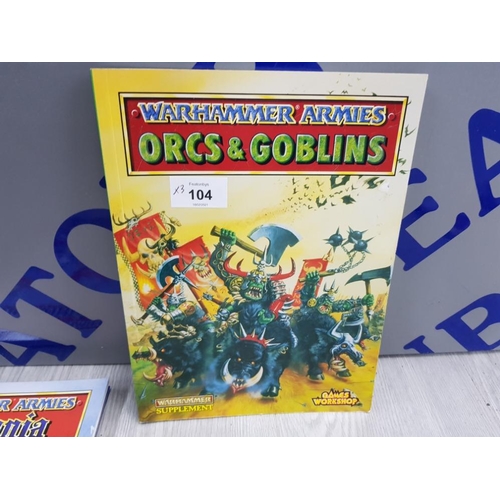 104 - 3 HIGHLY COLLECTABLE WARHAMMER SUPPLEMENT ARMIES MAGAZINES INCLUDING BRETONNIA, ORCS AND GOBLINS AND... 