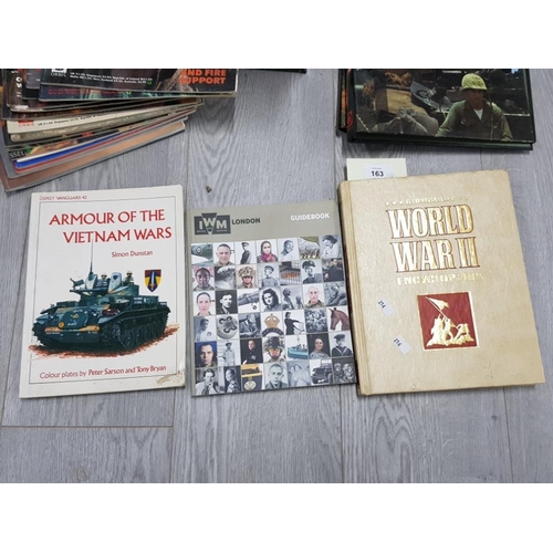 163 - COLLECTION OF MILITARY MAGAZINES AND BOOKS INCLUDING NAM, EYEWITNESS NAM AND WORLD WAR 2 ENCYCLOPEDI... 