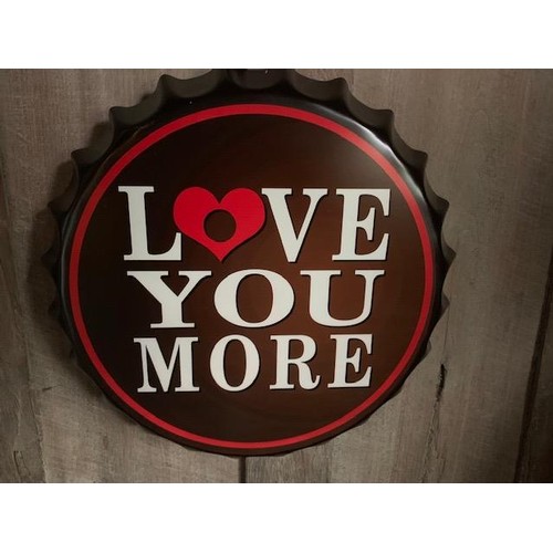 147 - 1 X TIN LOVE YOU MORE SIGN