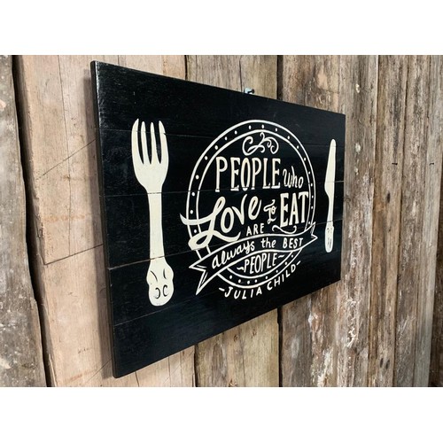 130 - PEOPLE WHO LOVE TO EAT WOODEN PAINTED HANDMADE  SIGN (APPROX 65X45CM)