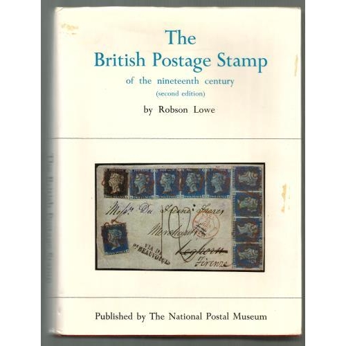 7 - Literature - The British postage Stamps of the nineteenth century  by Robson Lowe in very good condi... 