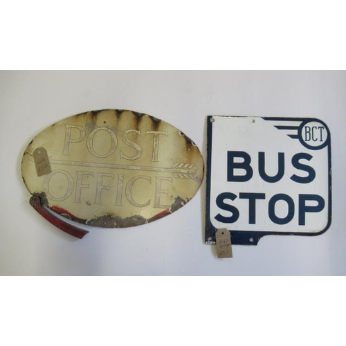 928 - A B.T.C. enamel Bus Stop sign, slight chips to edge and an enamel Post Office sign, some enamel loss... 