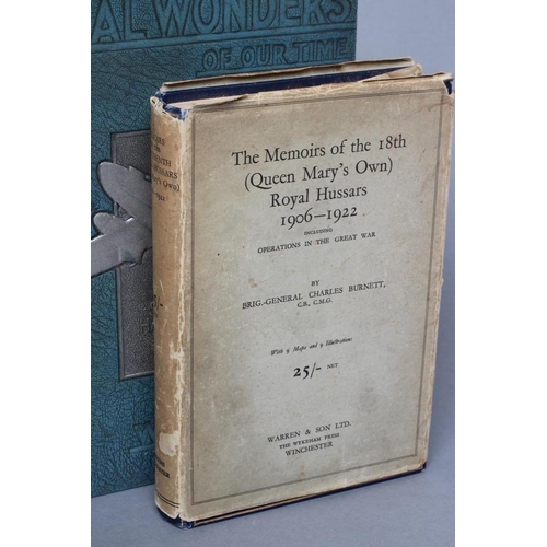 555 - THE MEMOIRS OF THE 18TH (QUEEN MARY'S OWN) ROYAL HUSSARS 1906-1922, by Brig.-General Charles Burnett... 