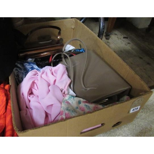 420 - BOX OF CLOTHING AND EROS HANDBAG ETC