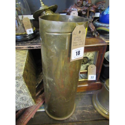 18 - LARGE BRASS SHELL CASE