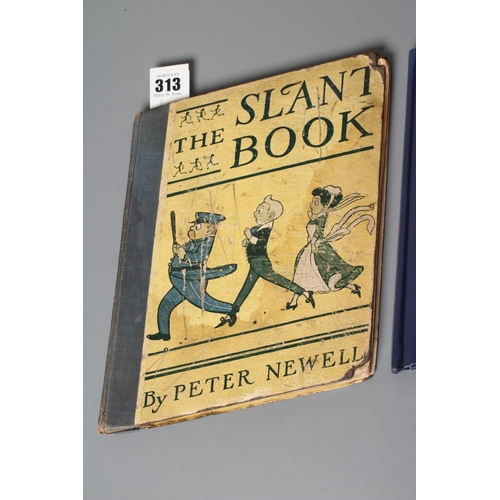 313 - PETER NEWALL - The Slant Book, N.Y., 1st ed. 1910, orig. oblique yellow pictoral boards with cloth s... 