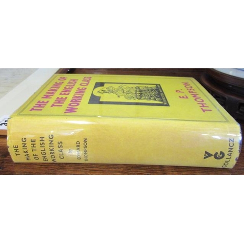 311 - THE MAKING OF THE ENGLISH WORKING CLASS, E P Thompson, 1963, Victor Gollancz, 1st edition, a fine co... 